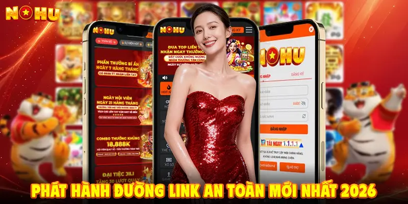 Phát hành đường link an toàn mới nhất 2026